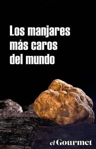 Los manjares mas caros del mundo